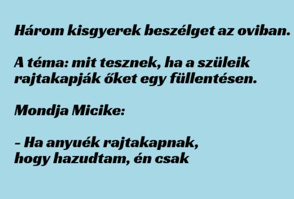 VICC: Három kisgyerek beszélget az oviban, mit tesznek, ha a szüleik  rajtakapják őket egy füllentésen.