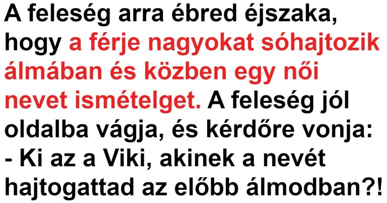 A férj egy másik nő nevét sóhajtozta álmában