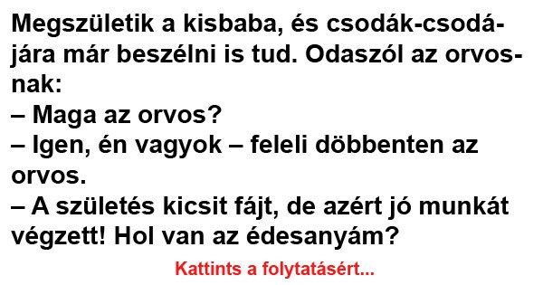 Megszületik a kisbaba, és csodák-csodájára már beszélni is tud