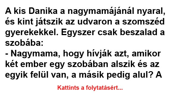 A kis Danika a nagymamájánál nyaral