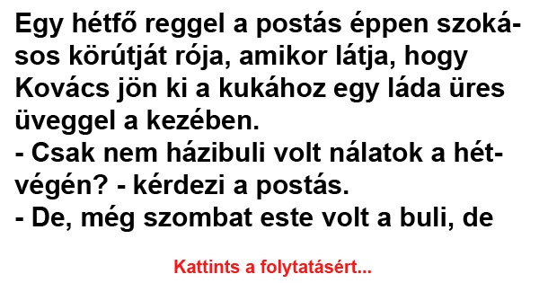 Egy hétfő reggel a postás éppen szokásos körútját rója