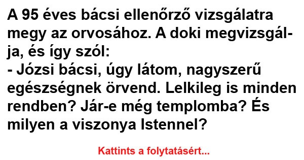 A 95 éves Józsi bácsi ellenőrző vizsgálatra megy az orvosához