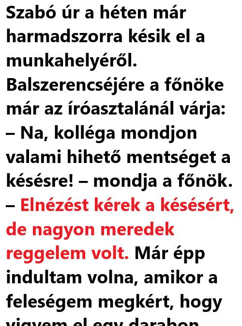 VICC: Szabó úr a héten már harmadszorra késik el a munkahelyéről