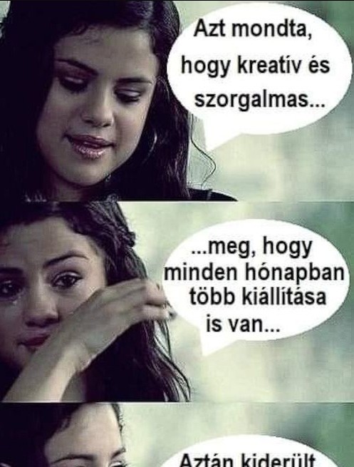 Azt mondta, hogy kreatív és szorgalmas