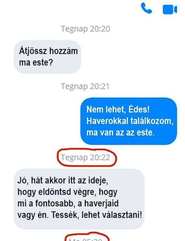 Itt az ideje, hogy eldöntsd végre, hogy a haverjaid vagy én vagyok a fontosabb!