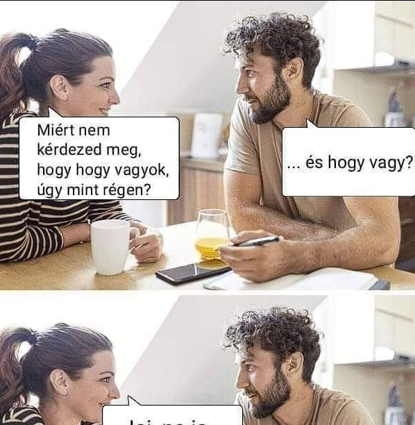 Nem is értjük, hogy miért nem kérdezi meg gyakrabban