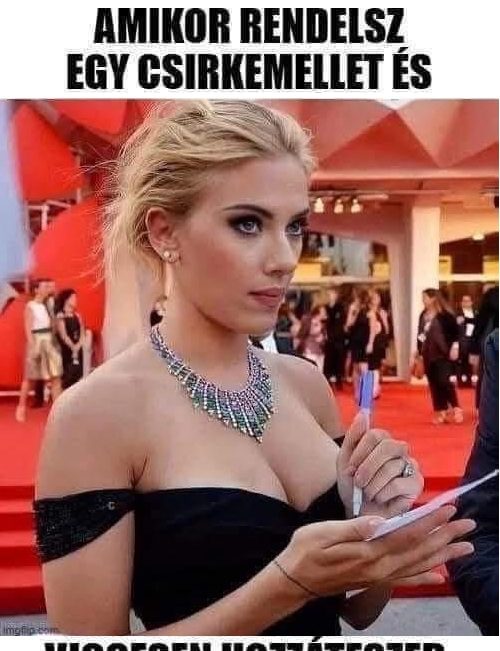 Amikor rendelsz egy csirkemellet