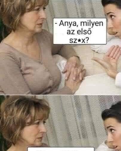 Anya, milyen az első