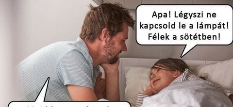 Apa! Légyszi ne kapcsold le a lámpát!