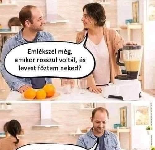 Emlékszel még, amikor rosszul voltál