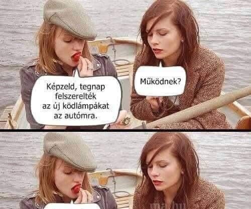 Képzeld, tegnap felszerelték az új ködlámpákat