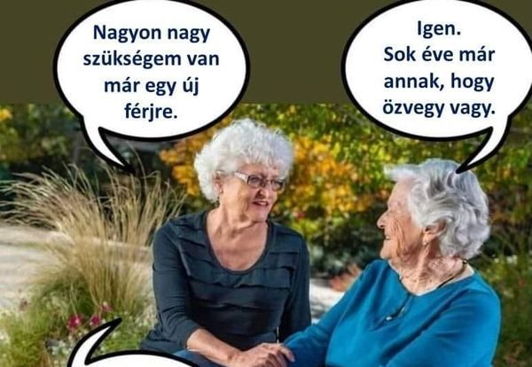 Nagyon szükségem van már egy új férjre