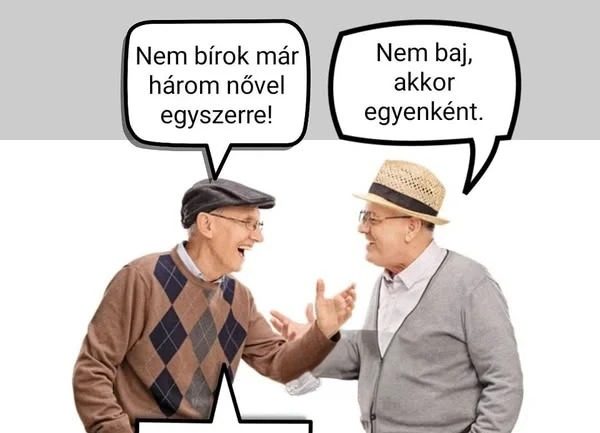Nem bírok már három nővel egyszerre