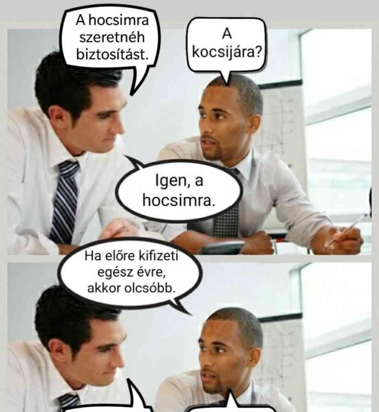 A hocsimra szeretnéh biztosítást