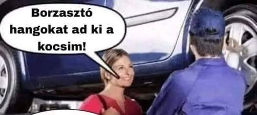 Borzasztó hangokat ad ki a kocsim