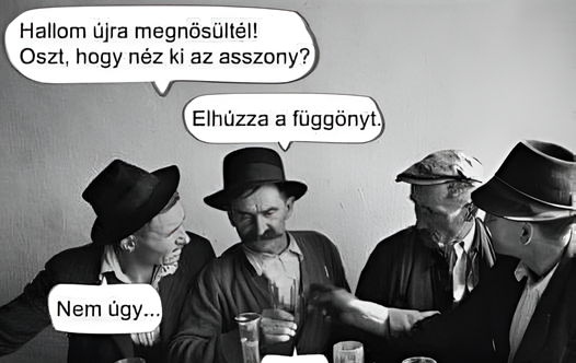 Hallom, újra megnősültél.