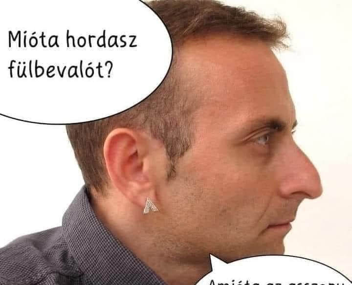 Mióta hordasz fülbevalót