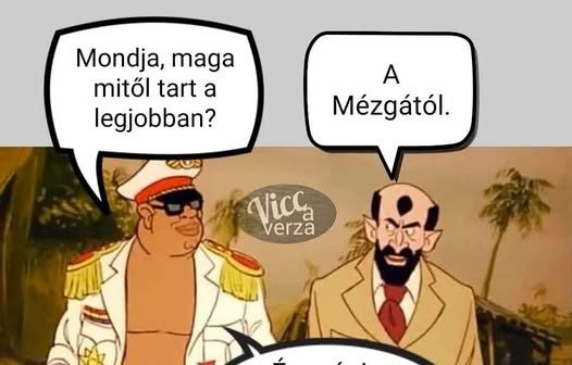 Mondja, maga mitől tart…