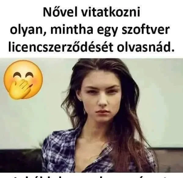Nővel vitatkozni olyan…