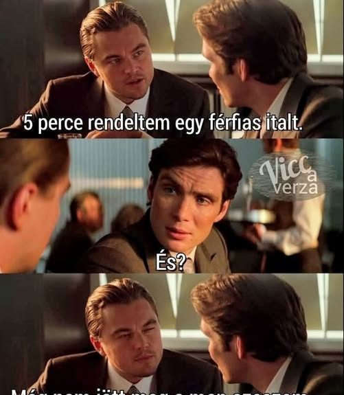 5 perce rendeltem…