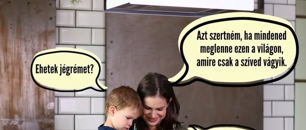 Azt szeretném, ha mindened meglenne