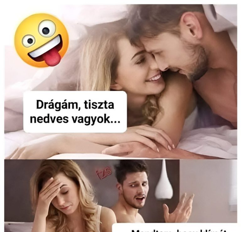 Drágám, tiszta…