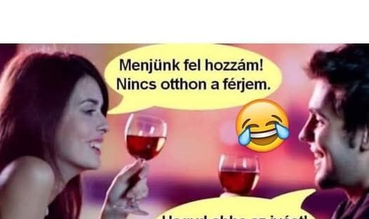 Menjünk fel hozzám!