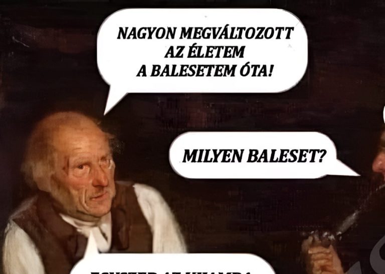 Nagyon megváltozott az életem