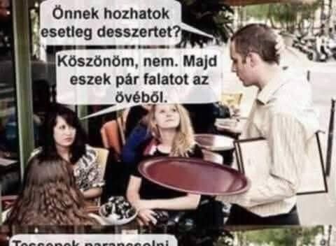 Önnek hozhatok esetleg…