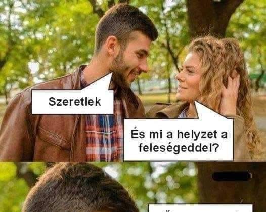Szeretlek! És mi a…