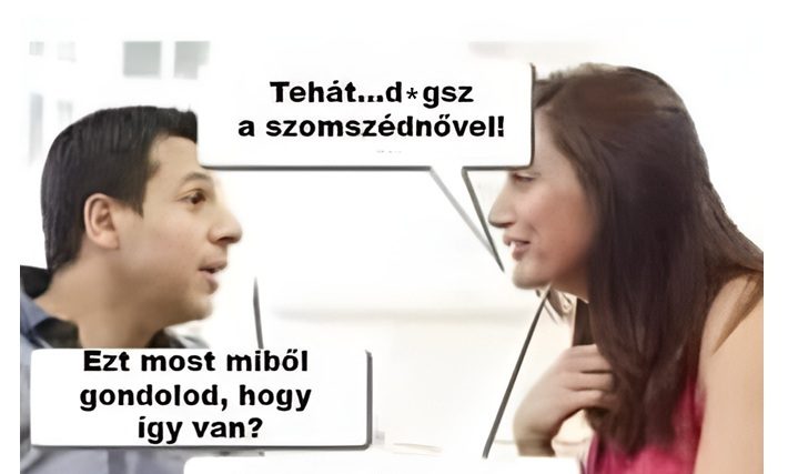 Tehát a szomszédnővel…
