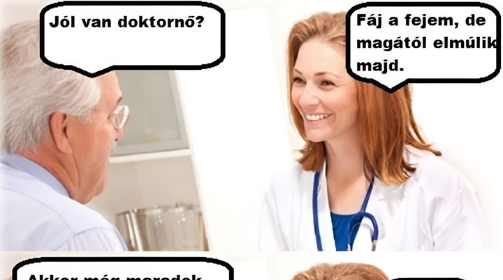 Jól van doktornő?