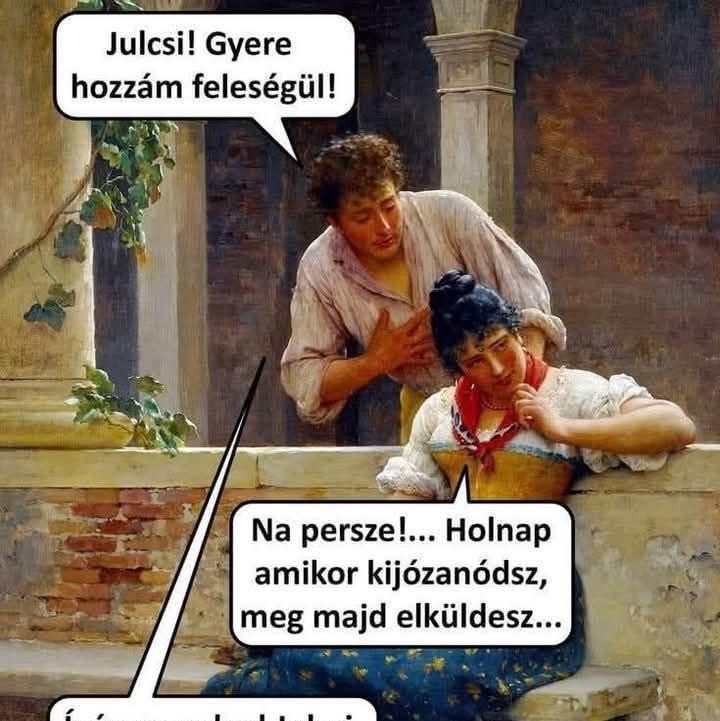 Julcsi! Gyere hozzám feleségül!