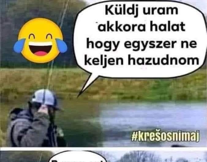 Küldj uram akkora…