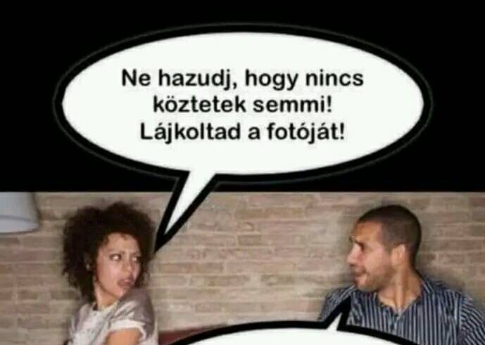 Ne hazudj, hogy…