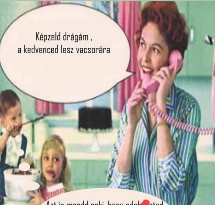 Képzeld drágám a kedvenced lesz…