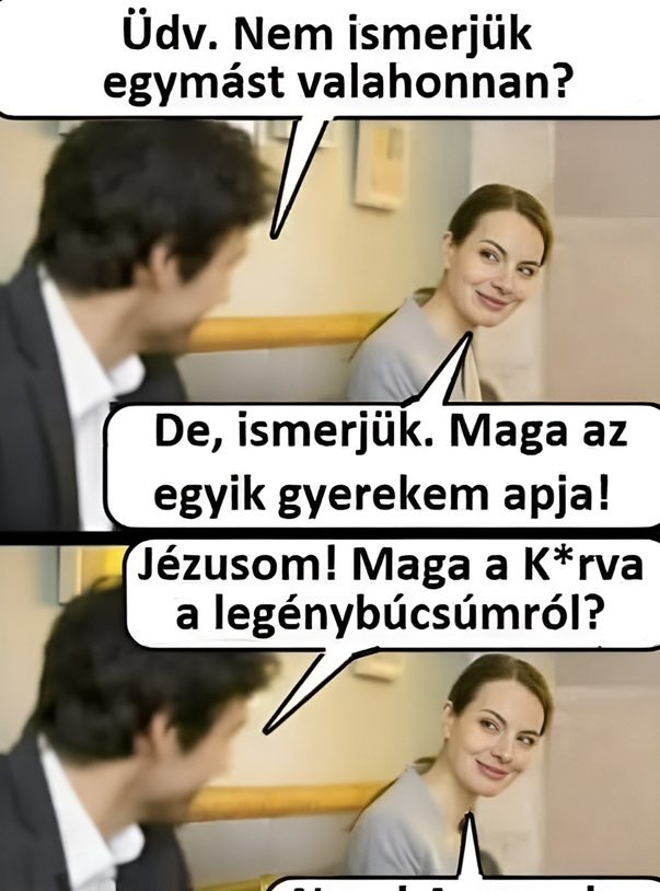 Nem ismerjük egymást?