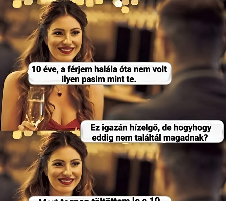 10 éve, a férjem halála óta…
