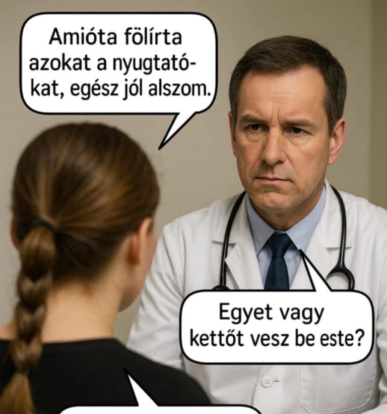 Amióta felírta azokat a…