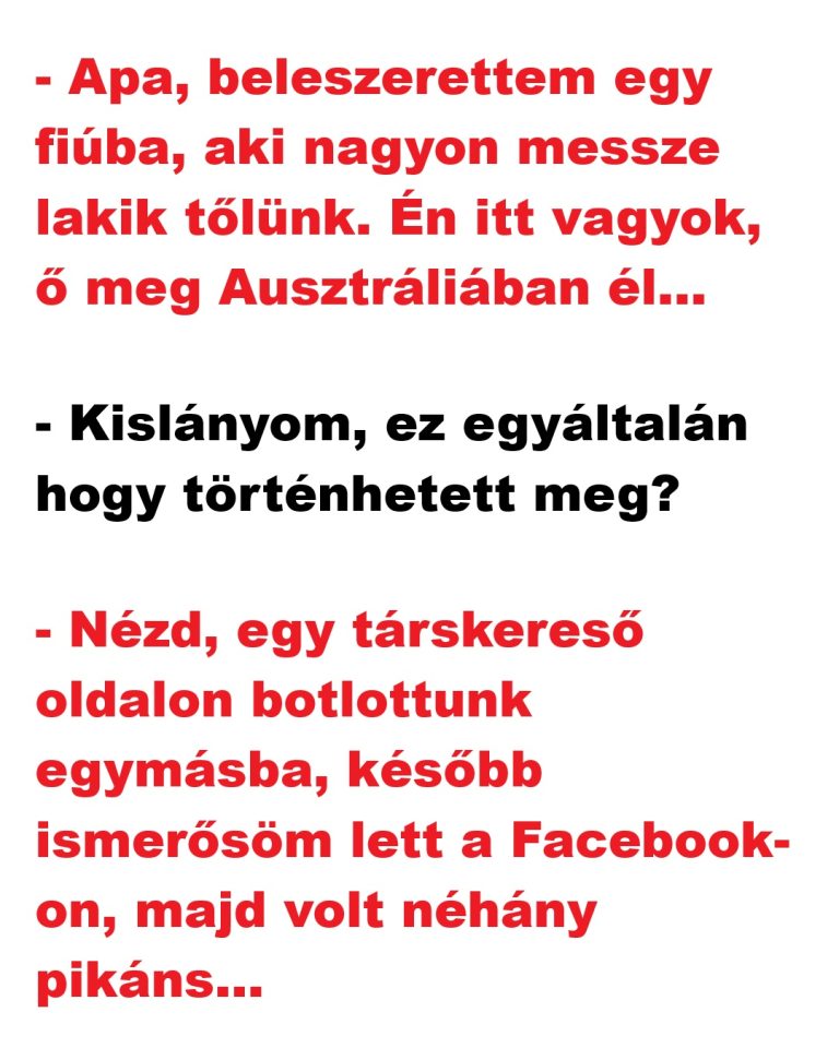 Apa, beleszerettem egy fiúba, aki nagyon messze lakik tőlünk