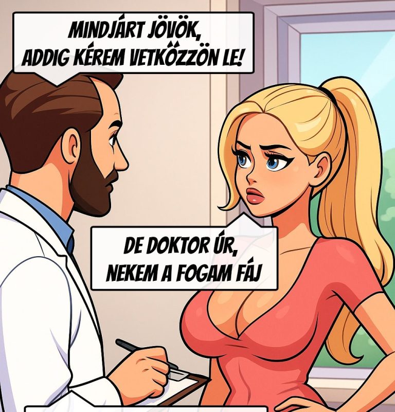 Mindjárt jövök, addig kérem…