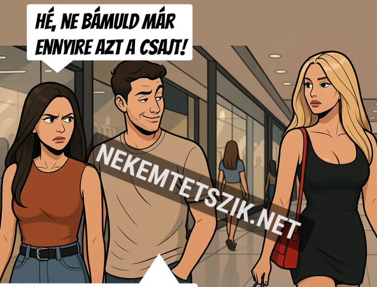 Hé, ne bámuld azt a csajt!
