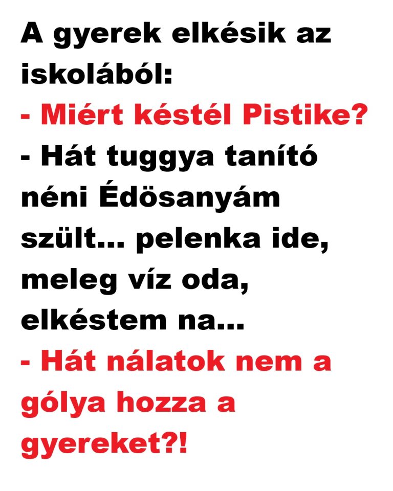 Pistike jókora késéssel érkezik reggel az iskolába