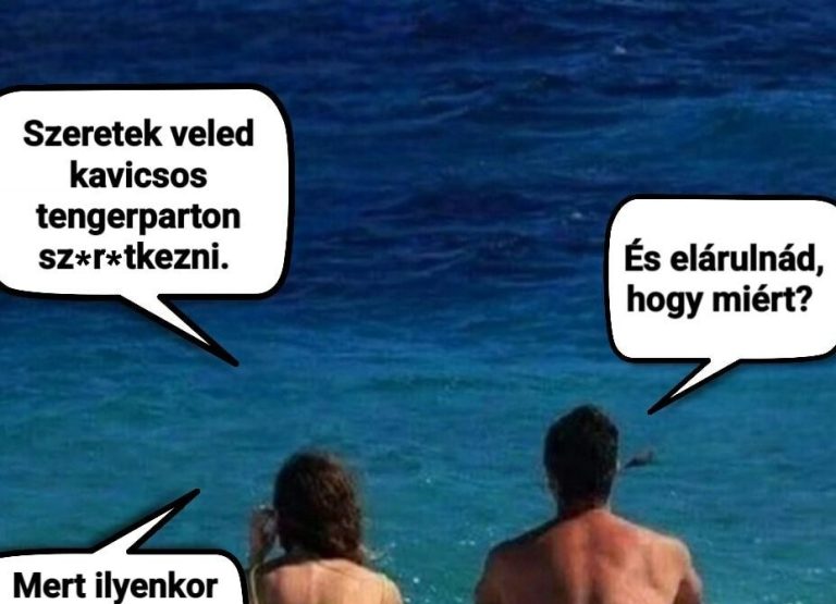 Szeretek veled kavicsos tengerparton…