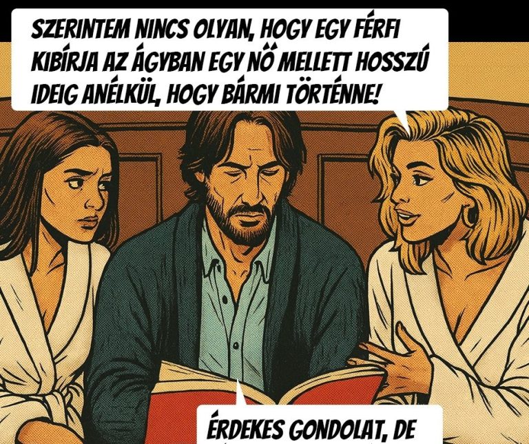 Szerintem nincs olyan, hogy egy férfi kibírja…