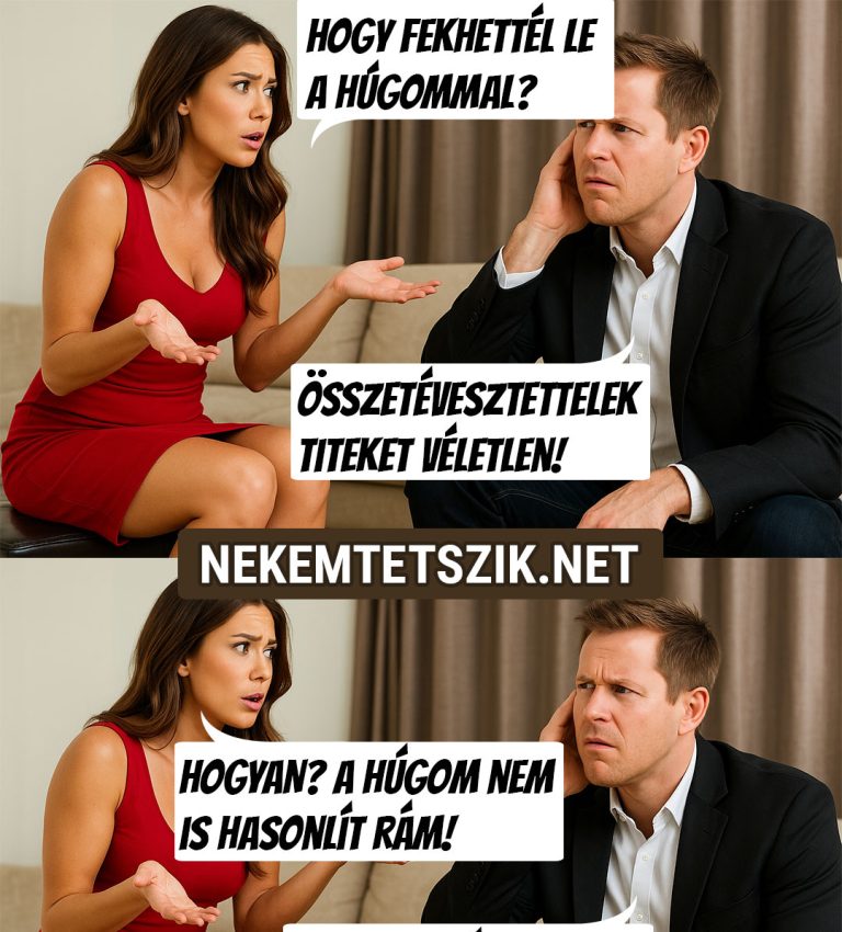 Összetévesztettelek titeket