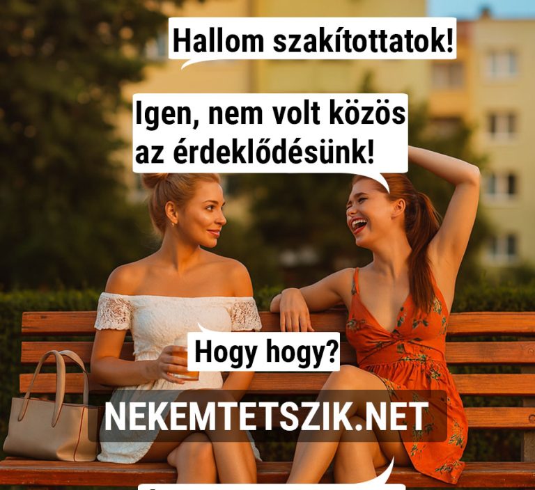 Hallom, szakítottatok!
