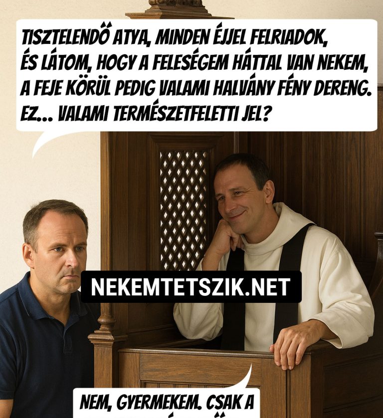 Tisztelendő atya, minden éjjel felriadok