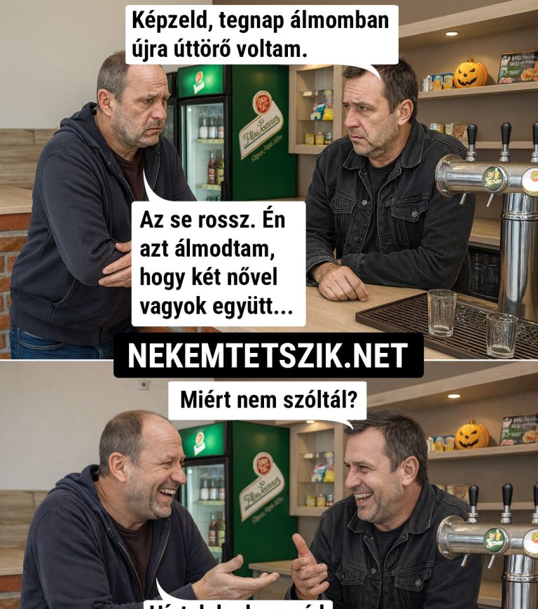 Képzeld, tegnap álmomban újra…
