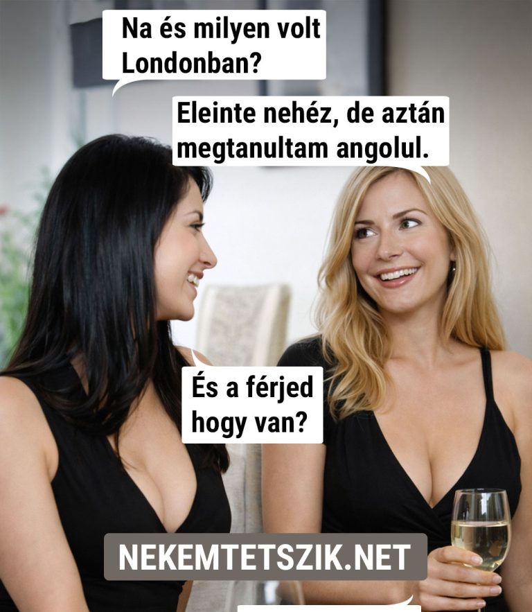 Na és milyen volt Londonban?